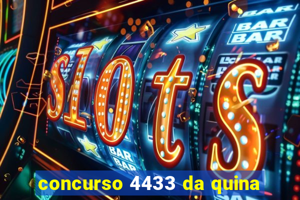 concurso 4433 da quina